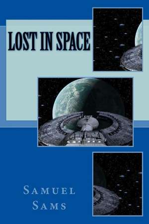 Lost in Space de Samuel Sams