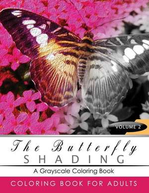 Butterfly Shading Coloring Book Volume 2 de Grayscale Publishing