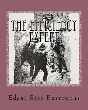 The Efficiency Expert de MR Edgar Rice Burroughs