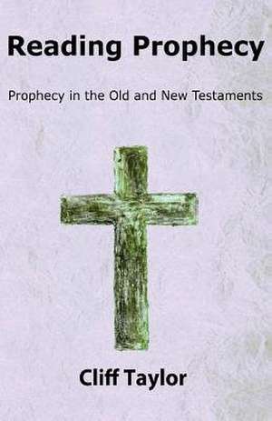 Reading Prophecy de Cliff Taylor
