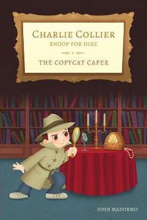 The Copycat Caper de John V. Madormo