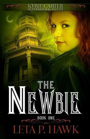 The Newbie de Leta P. Hawk