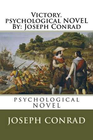 Victory. Psychological Novel by de Joseph Conrad