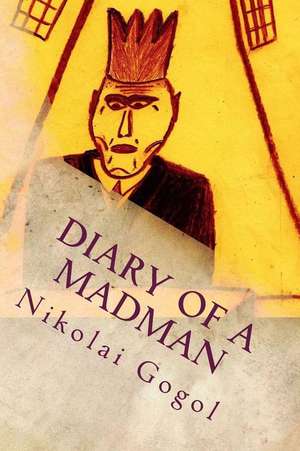 Diary of a Madman de Nikolai Gogol