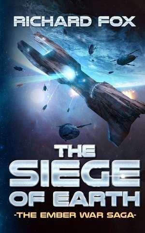 The Siege of Earth de Richard Fox