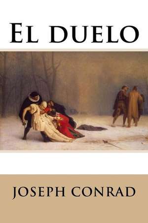 El Duelo de Joseph Conrad