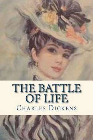 The Battle of Life de Charles Dickens