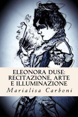 Eleonora Duse de Marialisa Carboni