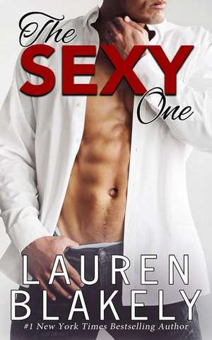 The Sexy One de Lauren Blakely