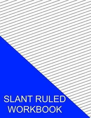 Slant Ruled Workbook de S. Smith