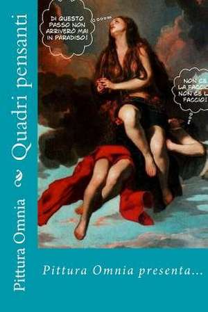 Quadri Pensanti de Pittura Omnia