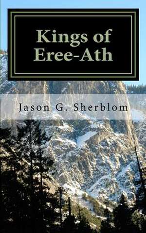 Kings of Eree-Ath de Sherblom, MR Jason G.