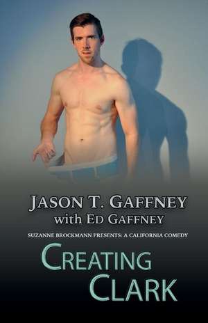 Creating Clark de Jason T. Gaffney