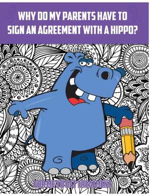 Why Do My Parents Have to Sign a Hippo Agreement? de Beth Kaufman