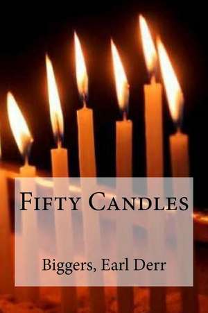 Fifty Candles de Biggers Earl Derr