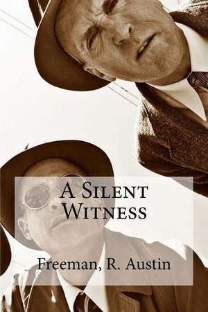 A Silent Witness de Freeman R. Austin