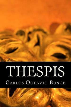 Thespis de Carlos Octavio Bunge