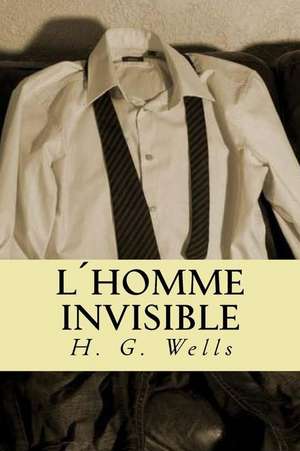 Lhomme Invisible de H. G. Wells