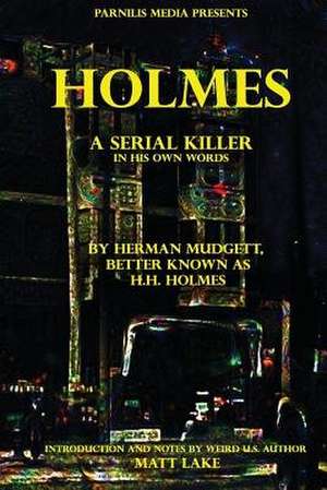Holmes de Dr Herman Mudgett