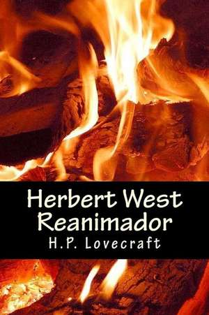 Herbert West Reanimador de H. P. Lovecraft