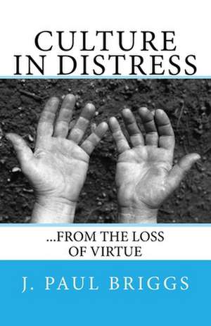 Culture in Distress de J. Paul Briggs