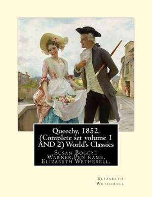 Queechy, 1852. (Complete Set Volume 1 and 2) World's Classics de Elizabeth Wetherell