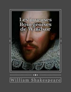 Les Joyeuses Bourgeoises de Windsor de William Shakespeare