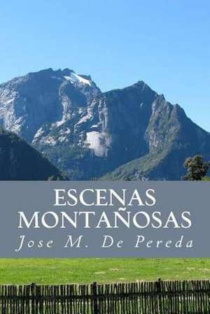 Escenas Montanosas de Jose M. de Pereda