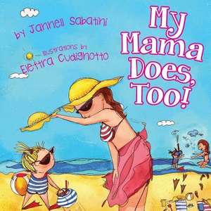 My Mama Does, Too! de Sabatini, Jannell