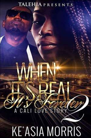 When It's Real It's Forever 2 de Ke'asia Morris