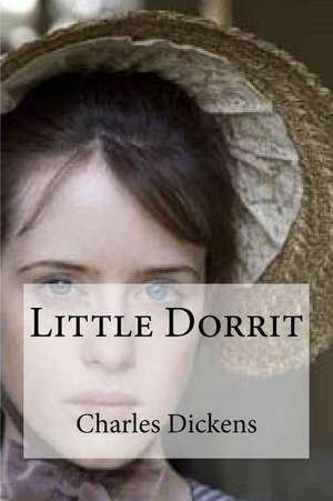 Little Dorrit de Charles Dickens