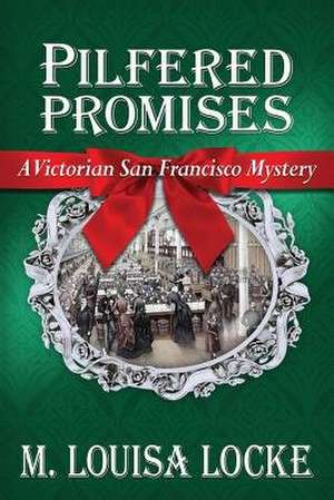 Pilfered Promises de M. Louisa Locke