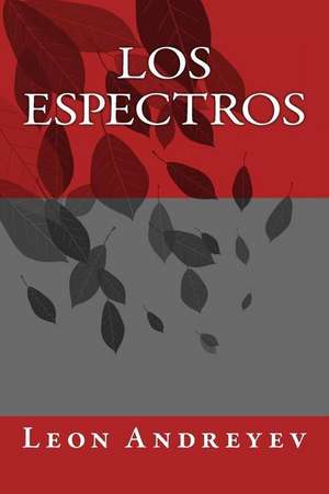 Los Espectros de Leon Andreyev