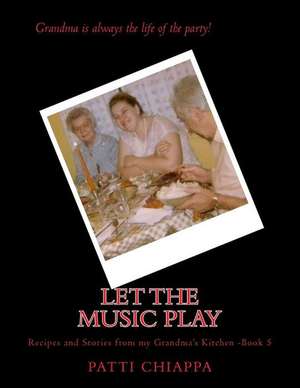 Let the Music Play de Patti Chiappa