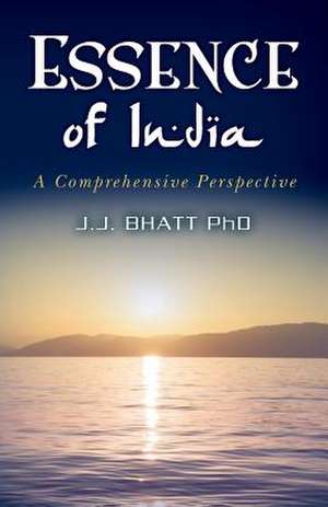 Essence of India de J. J. Bhatt Phd