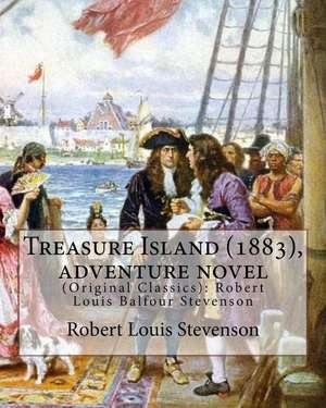 Treasure Island (1883), by Robert Louis Stevenson, Adventure Novel de Robert Louis Stevenson