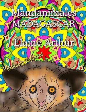 Mandanimales Madagascar Edicion Especial de Elaine Arthur