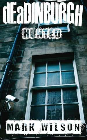 Deadinburgh de Mark Wilson