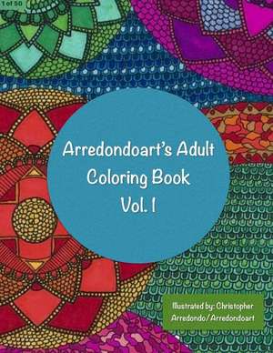 Arredondoart's Adult Coloring Book Vol. de Christopher Arredondo MR