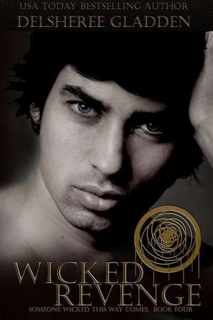 Wicked Revenge de Delsheree Gladden