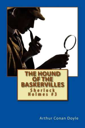 The Hound of the Baskervilles de Arthur Conan Doyle