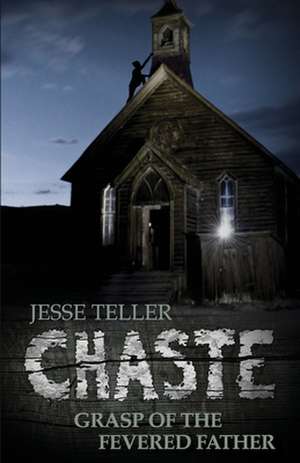 Chaste de Jesse Teller