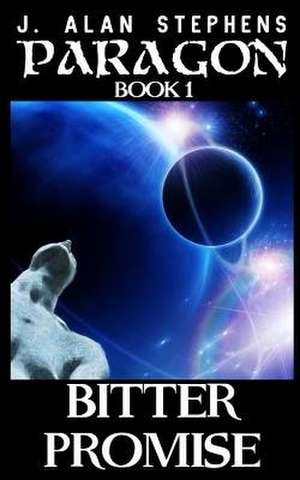 Bitter Promise de J. Alan Stephens