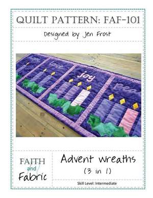 Advent Wreaths Quilt Pattern (3-In-1) de Jen Frost