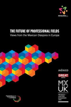 The Future of Professional Fields de Red Global MX Europe