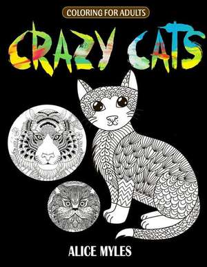 Crazy Cats de Alice Myles