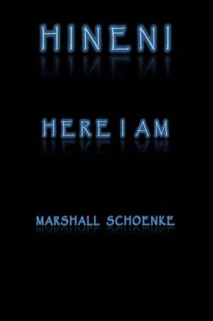 Here I Am de Schoenke, Marshall