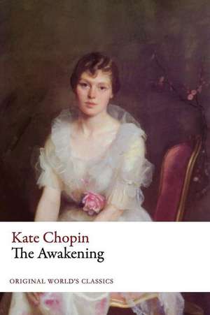 The Awakening (Original World's Classics) de Kate Chopin