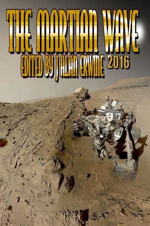 The Martian Wave de J. Alan Erwine