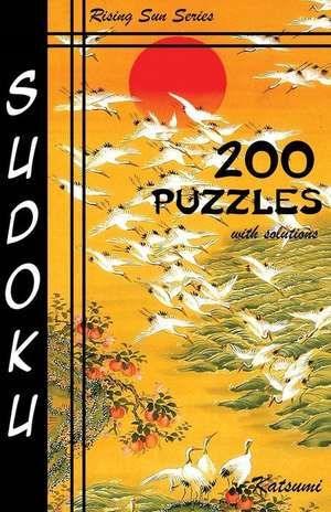 Sudoku 200 Puzzles with Solutions de Katsumi